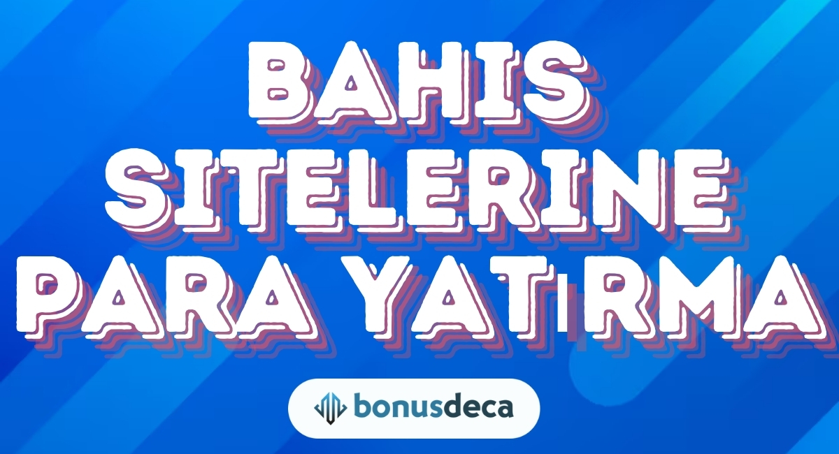 Bahis Sitelerine Para Yatırma