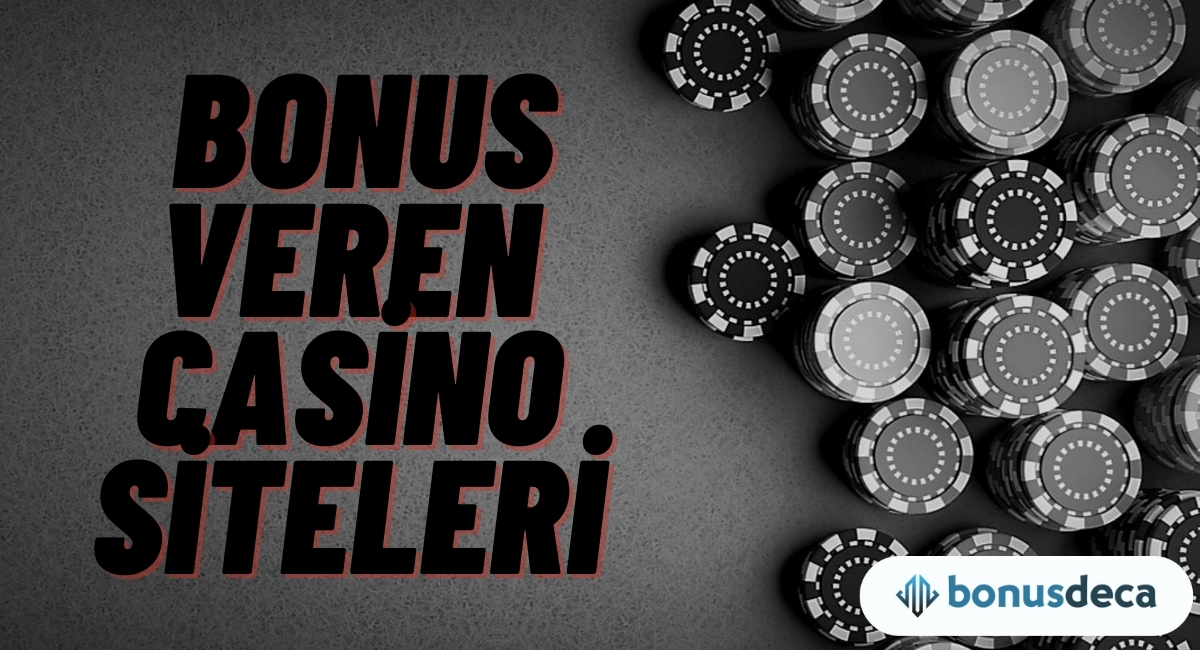 Bonus Veren Casino Siteleri