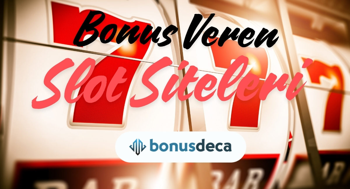 Bonus Veren Slot Siteleri